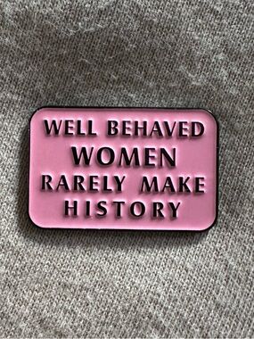 Pink Enamel Statement Pin - "Well Behaved Women"